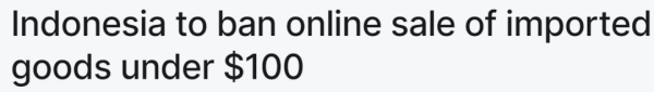 印度尼西亚将禁售100美元以下进口商品！